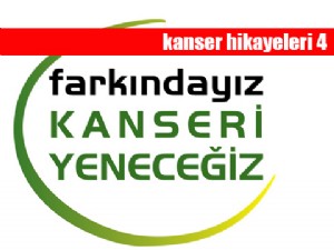 KANSER  HİKAYELERİ (4)