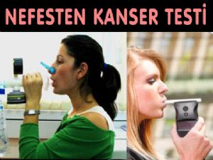 BİR NEFESTE KANSER TESTİ